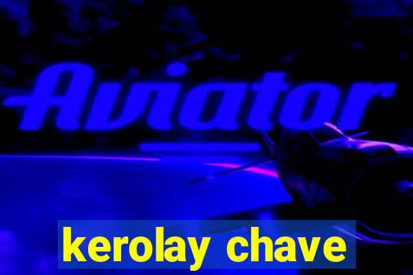 kerolay chave